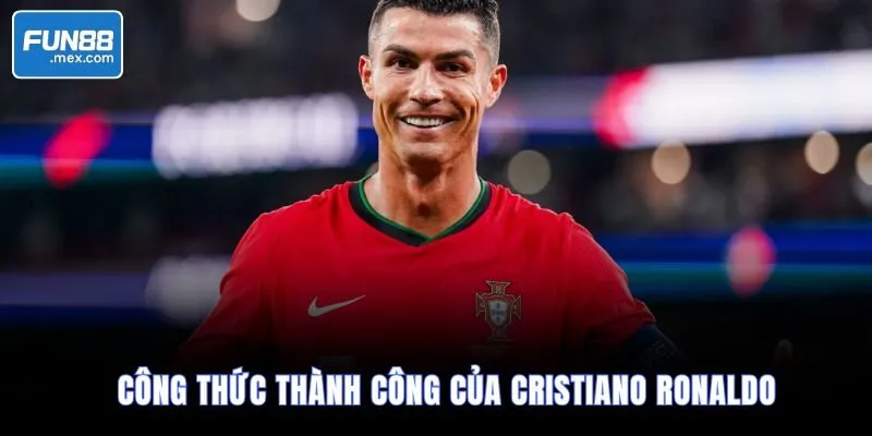 Cristiano Ronaldo tiếp tục lập kỷ lục ghi bàn ở mốc 900 1 Công thức thành công của Cristiano Ronaldo
